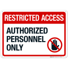 Authorized Personnel Only With Graphic Sign