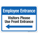 Visitors Please Use Front Entrance With Left Arrow Sign
