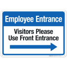 Visitors Please Use Front Entrance With Right Arrow Sign