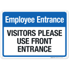 Visitors Please Use Front Entrance Sign