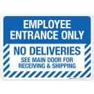 No Deliveries See Main Door For Receiving And Shipping Sign