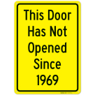 This Door Has Not Open Since 1969 Sign