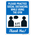Please Practice Social Distancing While Using The Gym Thank You Sign