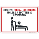 Observe Social Distancing Unless A Spotter Is Necessary Sign