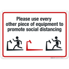 Please Use Every Other Piece Of Equipment To Promote Social Distancing Sign