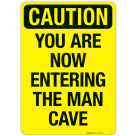 Caution You Are Now Entering The Man Cave Sign