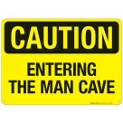 Caution Entering The Man Cave Sign