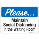 Please Maintain Social Distancing In The Waiting Room Sign
