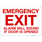 Emergency Exit Alarm Will Sound If Door Is Opened Sign