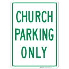 Only Church Parking Sign, In Green
