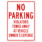 No Parking Violators Towed Away In Red Sign