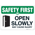 Open Slowly May Cause Injury Sign