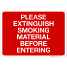 Please Extinguish Smoking Material Before Entering Sign