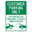 Customer Parking Only Sign, Will be Towed Sign