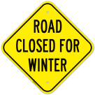 Road Closed For Winter Sign