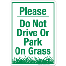 Do Not Park On Grass Sign, Please Do Not Drive Or Park On Grass Sign