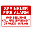 Sprinkler Fire Alarm Dial 911 When Bell Rings Sign