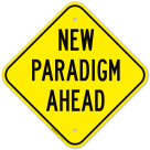 New Paradigm Ahead Sign