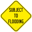Subject To Flooding Sign