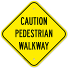 Pedestrian Walkway Sign