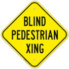 Blind Pedestrian Crossing Sign