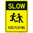 Kids at Play Sign, Slow Down Kids Playing