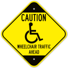 Caution Wheelchair Traffic Ahead With Graphic Sign