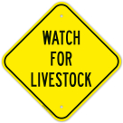 Watch For Livestock Sign