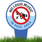 No Loud Music In Pool Area With Stake Sign