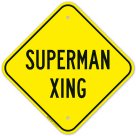 Superman Crossing Sign