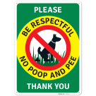 Please Be Respectful No Poop and Pee Sign