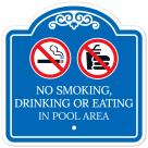 No Smoking Drinking Or Eating In Pool Area Sign