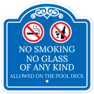 No Smoking No Glass Of Any Kind Allowed On The Pool Sign