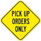Pickup Orders Only Sign