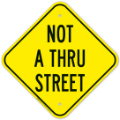 Not A Thru Street Sign