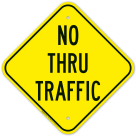 No Thru Traffic Sign, (SI-72817)