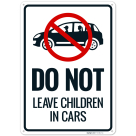 Do Not Leave Children In Cars Sign