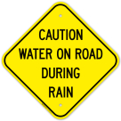 Caution Water On Road During Rain Sign