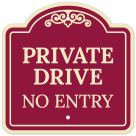 Private Drive No Entry Décor Sign