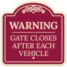 Warning Gate Closes After Each Vehicle Décor Sign
