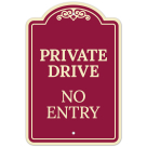 Private Drive No Entry Décor Sign, (SI-73325)