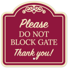 Please Do Not Block Gate Thank You Décor Sign