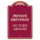 Private Driveway No Turn Around Décor Sign, (SI-73330)