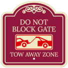 Do Not Block Gate Towaway Zone With Décor Sign
