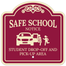 Safe School Notice Student Dropoff And Pickup Area Right SIde Décor Sign