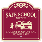 Safe School Notice Student Dropoff And Pickup Area Left Side Décor Sign