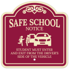 Safe School Notice Students Must Enter And Exit From Driver Side Décor Sign