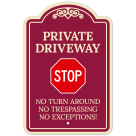 Private Driveway No Turn Around Or Trespassing No Exceptions Décor Sign