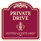 Private Drive Invited Guests Only With Symbol Décor Sign