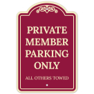 Private Member Parking Only All Others Towed Décor Sign